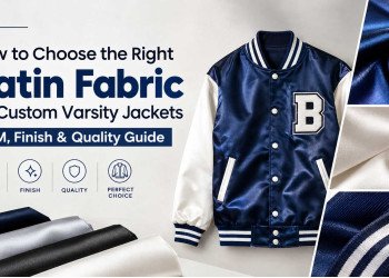 How to Choose the Right Satin Fabric for Custom Varsity Jackets: GSM, Finish & Quality Guide